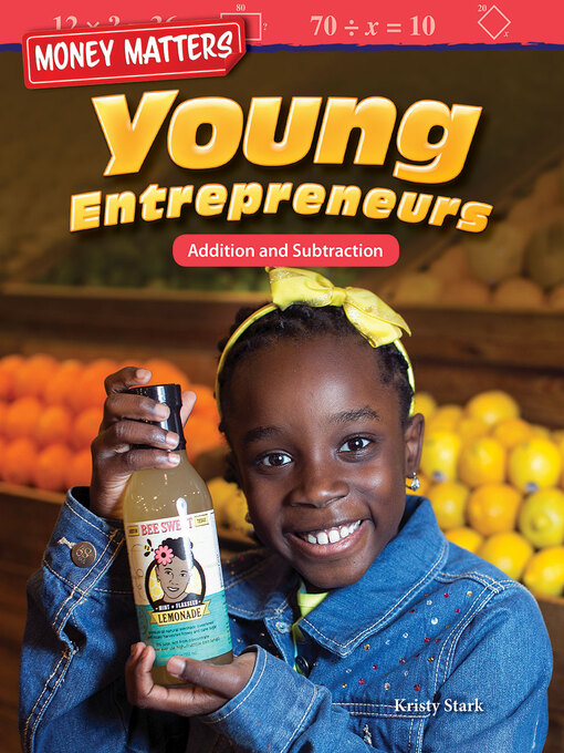 Title details for Young Entrepreneurs: Addition and Subtraction by Kristy Stark - Available